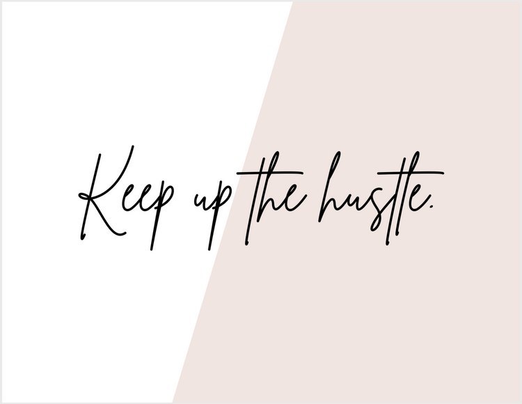 Keep Up The Hustle Card